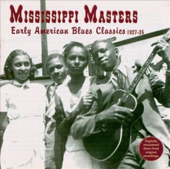 Various Artists - Mississippi MastersEarly American ryhmässä CD / Myydyimmät @ Bengans Skivbutik AB (3529550)