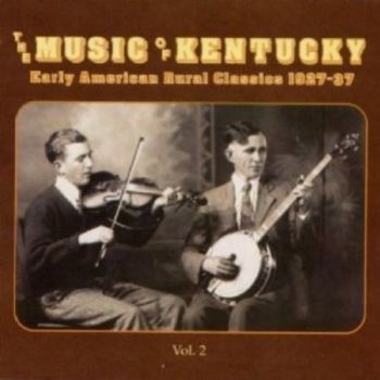 Various Artists - Music Of Kentucky 2Rural Classics ryhmässä CD / Myydyimmät @ Bengans Skivbutik AB (3529552)