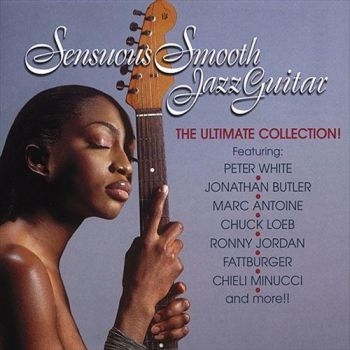Various Artists - Sensuous Smooth Jazz Guitar ryhmässä CD / Myydyimmät @ Bengans Skivbutik AB (3529590)