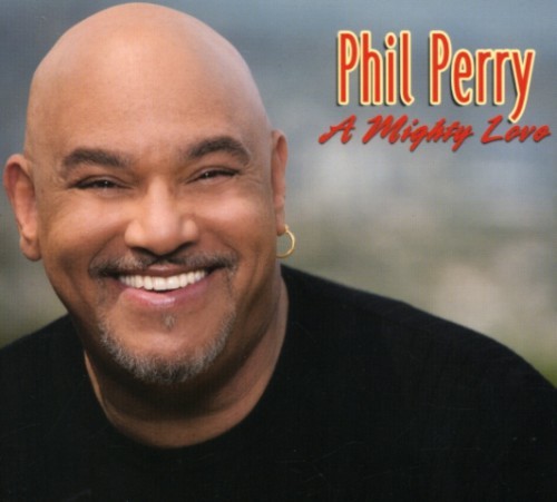 Phil Perry - A Mighty Love ryhmässä CD / RNB, Disco & Soul @ Bengans Skivbutik AB (3529601)