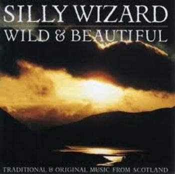 Silly Wizard - Wild And Beautiful ryhmässä CD / Worldmusic/ Folkmusik @ Bengans Skivbutik AB (3529651)