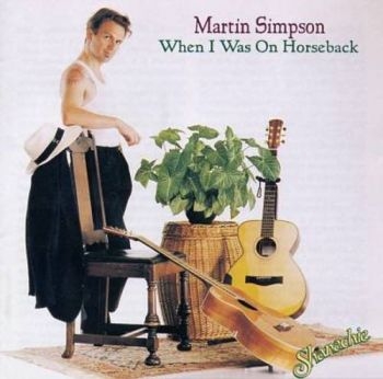 Simpson Martin - When I Was On Horseback ryhmässä CD / Myydyimmät @ Bengans Skivbutik AB (3529665)