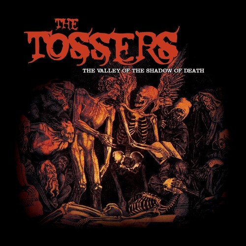 Tossers - Valley Of The Shadow Of Death ryhmässä VINYYLI / Rock @ Bengans Skivbutik AB (3529685)
