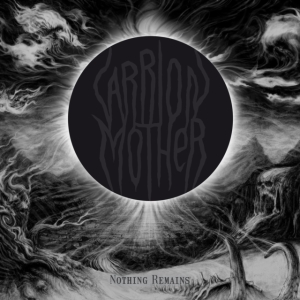 Carrion Mother - Nothing Reamins (2 Lp) ryhmässä VINYYLI @ Bengans Skivbutik AB (3530138)