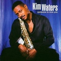 Waters Kim - Someone To Love You ryhmässä CD @ Bengans Skivbutik AB (3530642)
