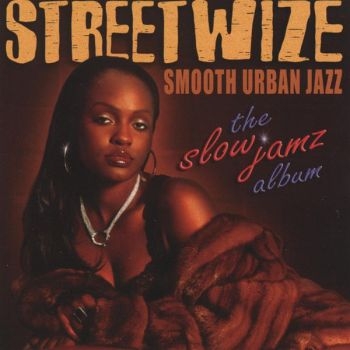 Streetwize - Slow Jamz Album ryhmässä CD / Myydyimmät @ Bengans Skivbutik AB (3530646)