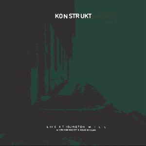 Konstrukt (Feat. Graham Massey & Da - Live At Islington Mill ryhmässä VINYYLI @ Bengans Skivbutik AB (3530734)