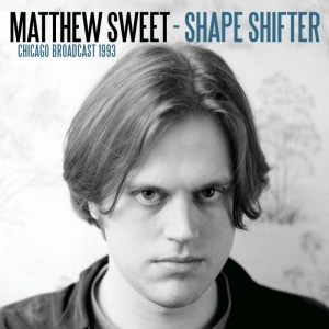 Sweet Matthew - Shape Shifter (Live Broadcasts 1993 ryhmässä CD @ Bengans Skivbutik AB (3531172)