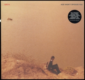 Greys - Age Hasn't Spoiled You ryhmässä VINYYLI @ Bengans Skivbutik AB (3533065)