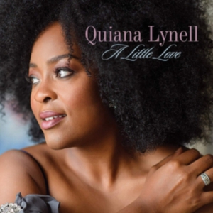 Lynell Quiana - A Little Love ryhmässä ME SUOSITTELEMME / Årsbästalistor 2019 / Årsbästa 2019 JazzTimes @ Bengans Skivbutik AB (3533122)