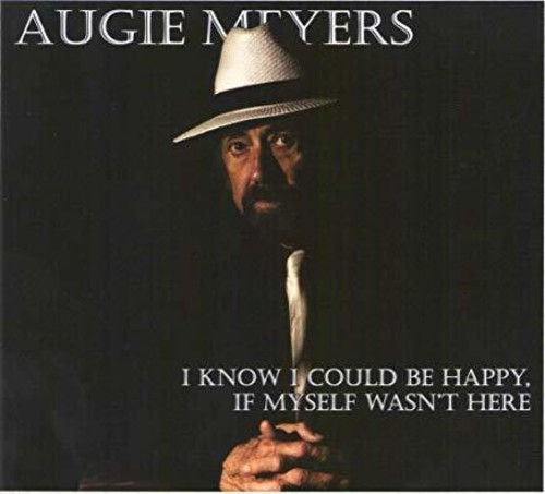 Augie Meyers - I Know I Could Be Happy, If Myself ryhmässä CD / Myydyimmät @ Bengans Skivbutik AB (3533123)