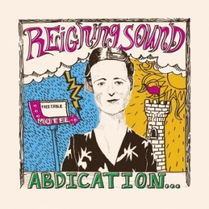 Reigning Sound - Abdication... For Your Love (Re-Iss ryhmässä VINYYLI @ Bengans Skivbutik AB (3541956)