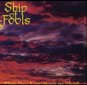 Ship Of Fools - Close Your Eyes (Forget The World) ryhmässä VINYYLI @ Bengans Skivbutik AB (3542316)