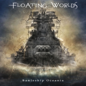 Floating Worlds - Battleship Oceania ryhmässä CD @ Bengans Skivbutik AB (3542538)