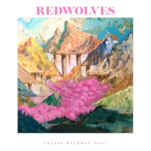 Redwolves - Future Becomes Past ryhmässä CD @ Bengans Skivbutik AB (3545202)