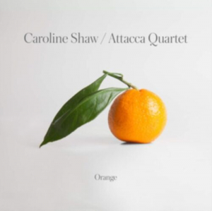 Attacca Quartet - Caroline Shaw: Orange ryhmässä CD @ Bengans Skivbutik AB (3546821)
