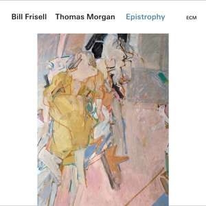 Frisell Bill Morgan Thomas - Epistrophy (2 Lp) ryhmässä VINYYLI @ Bengans Skivbutik AB (3546825)