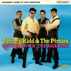 Kidd Johnny And The Pirates - Quivers Down The Backbone ryhmässä CD @ Bengans Skivbutik AB (3548643)