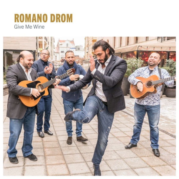 Romano Drom - Give Me Wine ryhmässä CD / Myydyimmät @ Bengans Skivbutik AB (3548651)
