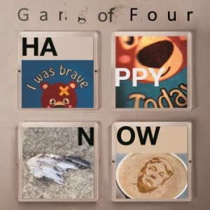 Gang Of Four - Happy Now ryhmässä CD @ Bengans Skivbutik AB (3548748)