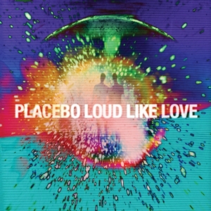 Placebo - Loud Like Love ryhmässä Minishops / Placebo @ Bengans Skivbutik AB (3548761)