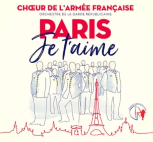 Choeur De L'armée Française - Paris Je T'aime ryhmässä CD @ Bengans Skivbutik AB (3549653)