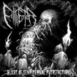 Filtheater - Blight Of Sempiternal Putrefaction ryhmässä CD @ Bengans Skivbutik AB (3549721)