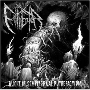 Filtheater - Blight Of Sempiternal Putrefaction ryhmässä CD @ Bengans Skivbutik AB (3549721)
