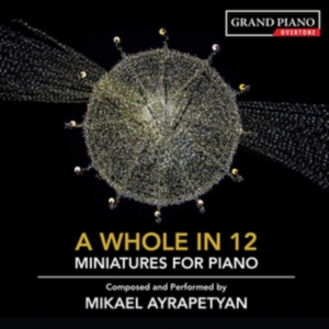 Ayrapetyan Mikael - A Whole In 12 ryhmässä CD @ Bengans Skivbutik AB (3552173)