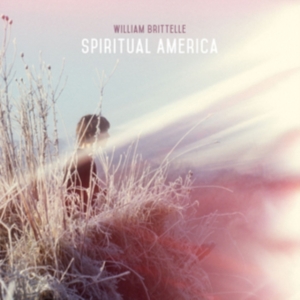 William Brittelle - Spiritual America ryhmässä CD @ Bengans Skivbutik AB (3553034)