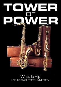 Tower Of Power - What Is Hip: Live At Iowa State University ryhmässä DVD & BLU-RAY @ Bengans Skivbutik AB (3553387)