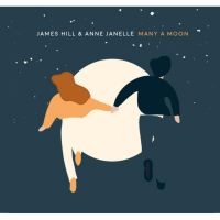 Hill James & Anne Janelle - Many A Moon ryhmässä CD / Pop-Rock @ Bengans Skivbutik AB (3553390)