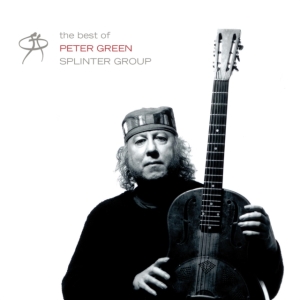 Green Peter - Best Of Peter Green Splinter Group ryhmässä CD @ Bengans Skivbutik AB (3555402)