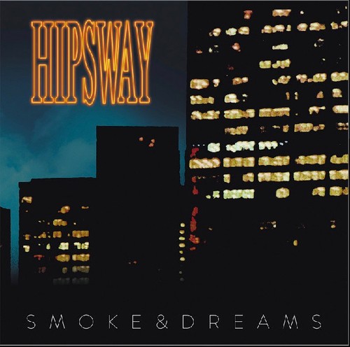Hipsway - Smoke & Dreams ryhmässä CD / Rock @ Bengans Skivbutik AB (3555450)