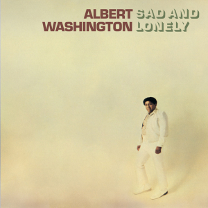 Washington Albert - Sad And Lonely -Rsd- ryhmässä VINYYLI @ Bengans Skivbutik AB (3556131)