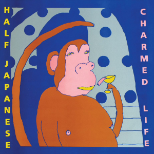 Half Japanese - Charmed Life ryhmässä VINYYLI @ Bengans Skivbutik AB (3556159)