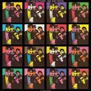Jazz Butcher - Sex And Travel ryhmässä VINYYLI @ Bengans Skivbutik AB (3556164)