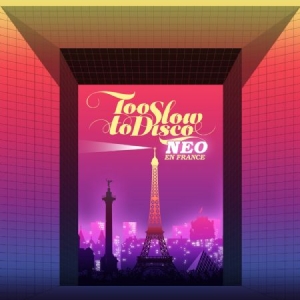 Too Slow To Disco Neo - En France - Various ryhmässä VINYYLI @ Bengans Skivbutik AB (3556242)