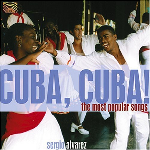 Sergio Alvarez - Cuba, Cuba! ryhmässä CD / Worldmusic/ Folkmusik @ Bengans Skivbutik AB (3556809)