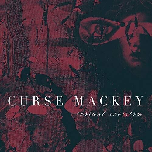 Curse Mackey - Instant Exorcism ryhmässä CD / Myydyimmät @ Bengans Skivbutik AB (3558527)