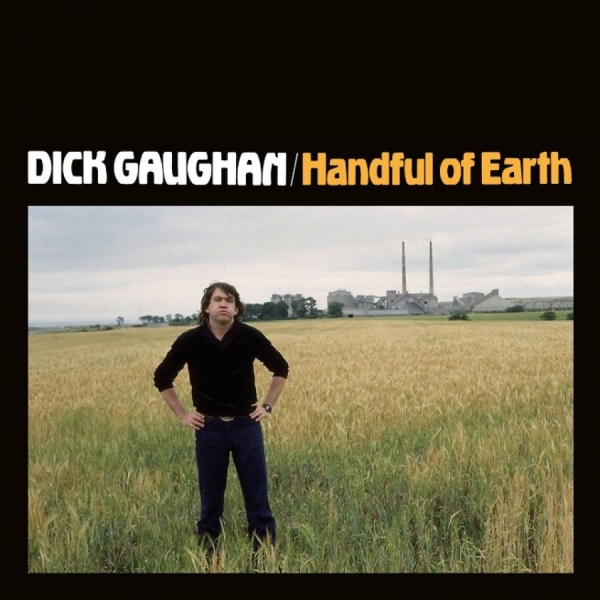 Gaughan Dick - Handful Of Earth ryhmässä CD / Myydyimmät @ Bengans Skivbutik AB (3558547)