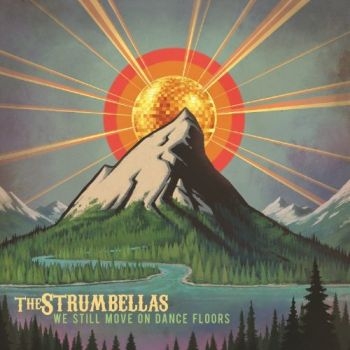Strumbellas - We Still Move On Dance Floors ryhmässä CD / Myydyimmät @ Bengans Skivbutik AB (3558609)