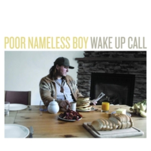 Poor Nameless Boy - Wake Up Call ryhmässä CD @ Bengans Skivbutik AB (3558635)