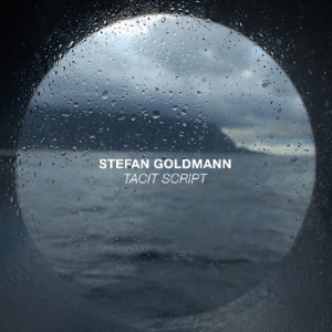 Goldmann Stefan - Tacit Script ryhmässä CD @ Bengans Skivbutik AB (3558673)