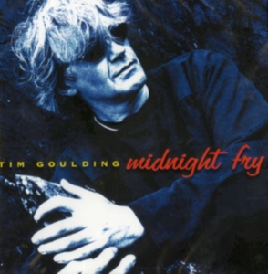 Goulding Tim - Midnight Fry ryhmässä CD @ Bengans Skivbutik AB (3559628)