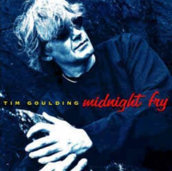 Goulding Tim - Midnight Fry ryhmässä CD / Rock @ Bengans Skivbutik AB (3559628)