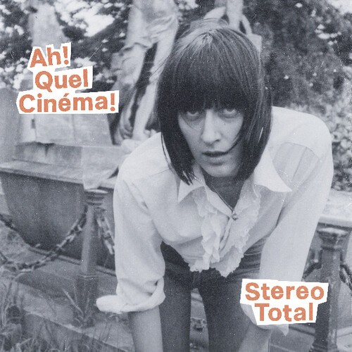 Stereo Total - Ah! Quel Cinema! ryhmässä VINYYLI / Myydyimmät @ Bengans Skivbutik AB (3559684)