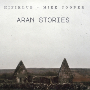 Hifiklub & Mike Cooper - Aran Stories ryhmässä CD @ Bengans Skivbutik AB (3559711)