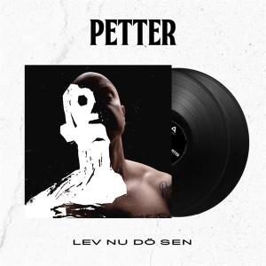 Petter - Lev Nu, Dö Sen ryhmässä Minishops / Petter @ Bengans Skivbutik AB (3561751)