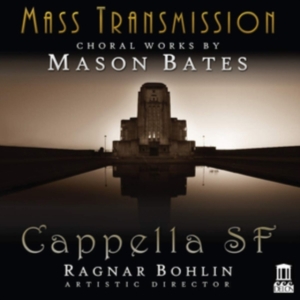 Bates Mason - Mass Transmission - Choral Works By ryhmässä CD @ Bengans Skivbutik AB (3566066)